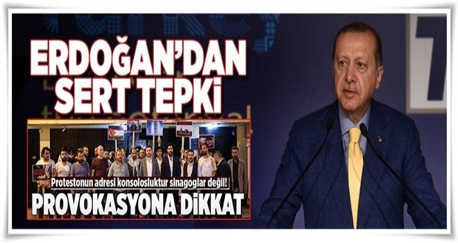 Erdoğan sinagog önlerindeki protestolara tepki gösterdi .