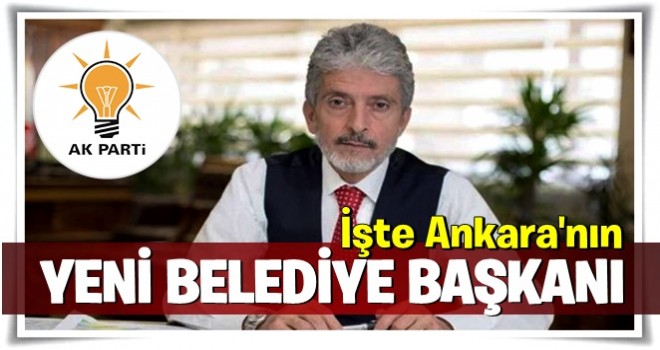 Ankara Büyükşehir Belediye Başkanı Mustafa Tuna oldu