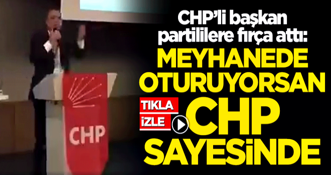 CHP'li Battal İlgezdi partililere fırça attı: Meyhanede oturuyorsan CHP sayesinde