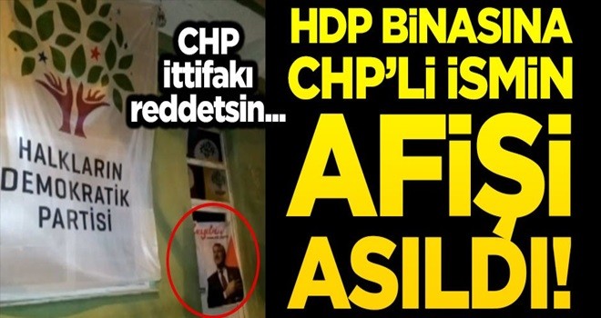 CHP ittifakı reddetsin... HDP, CHP’li ismin afişini astı!