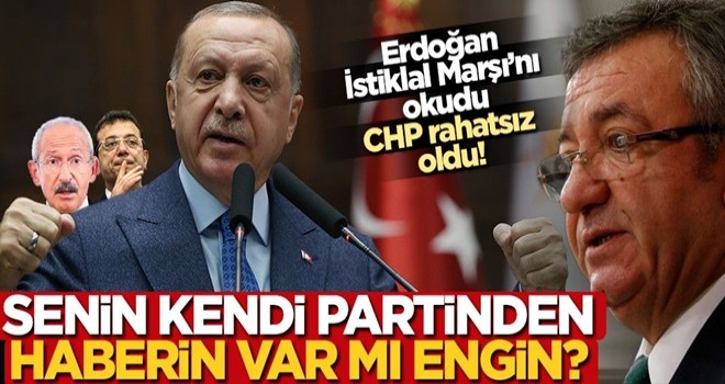 Erdoğan İstiklal Marşı’nın 10 kıtasını okudu, CHP rahatsız oldu! Senin kendi partinden haberin var mı Engin?