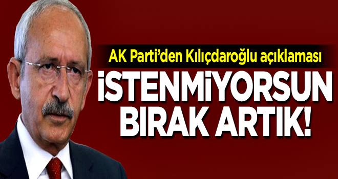 Bülent Turan: İstenmiyorsun bırak artık!