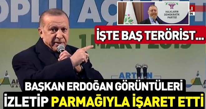 Başkan Erdoğan Sezai Temelli'nin görüntülerini izletip parmağıyla işaret etti! ''''İşte baş terörist... .''''