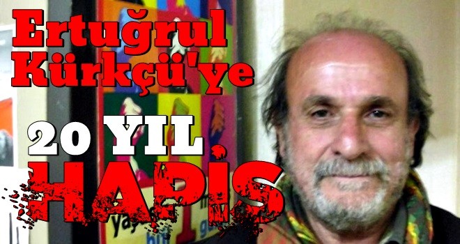 HDP'li Ertuğrul Kürkcü'ye 20 yıla kadar hapis istemi