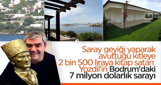 Yılmaz Özdil'in Bodrum'daki 7 milyon dolarlık villası