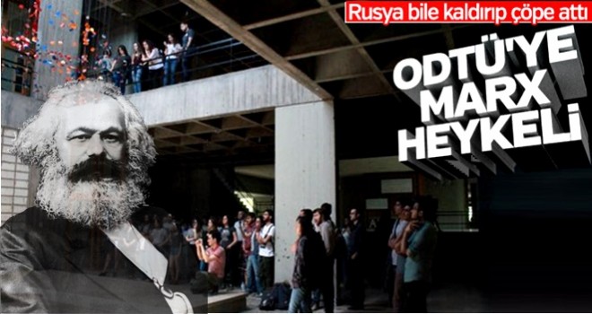 ODTÜ'ye Karl Marx heykeli