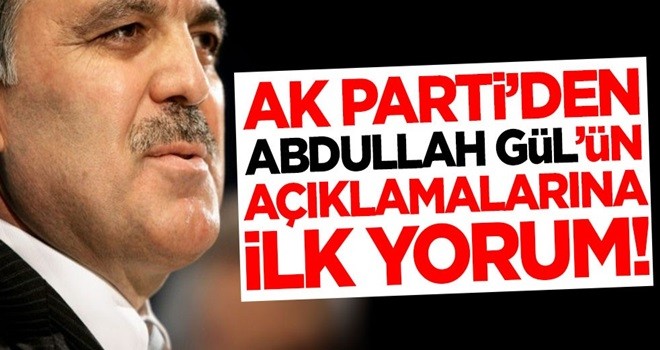 AK Parti'den Abdullah Gül açıklaması!