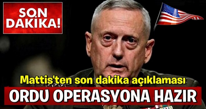 ABD Savunma Bakanı: Ordu operasyona hazır