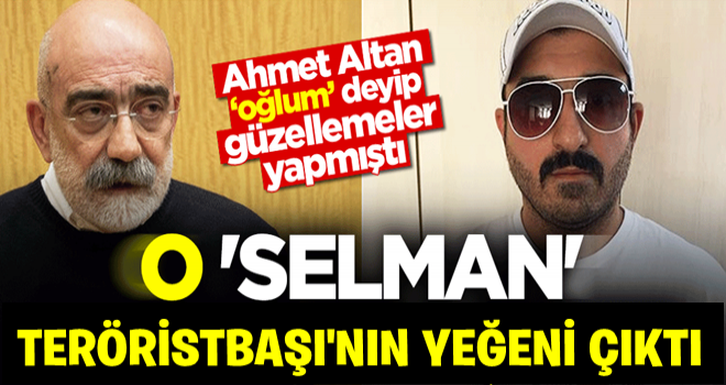 Ahmet Altan'ın oğlum gibi dediği cezaevi arkadaşı 'Selman' Fetullah Gülen'in yeğeni çıktı