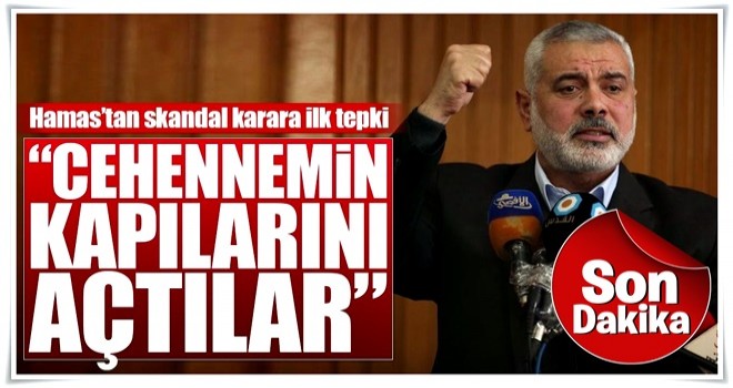 Hamas: "Cehennemin kapılarını açtılar"