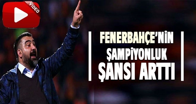 Ümit Özat: Fenerbahçe'nin şampiyonluk şansı arttı