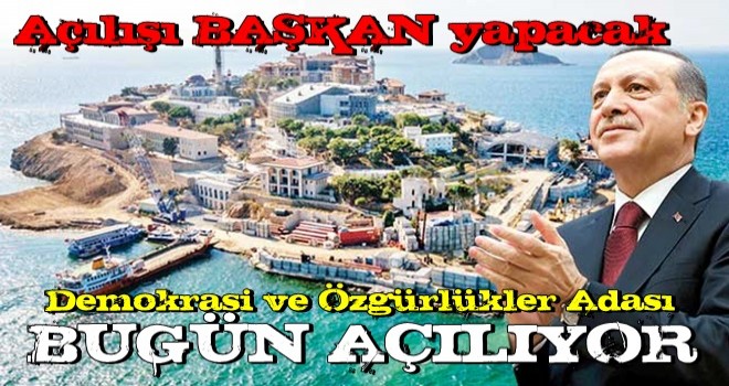 Darbe utancından demokrasi adasına! Bugün açılıyor