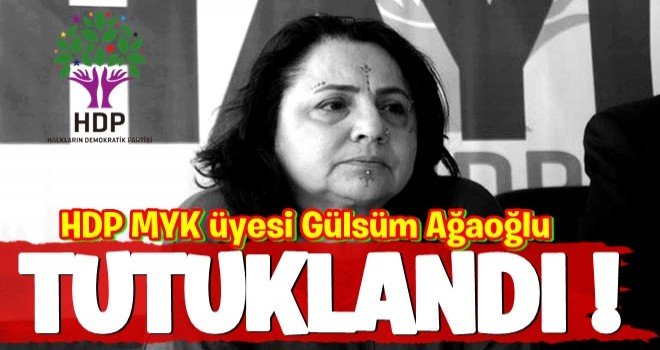 HDP MYK üyesi Gülsüm Ağaoğlu tutuklandı