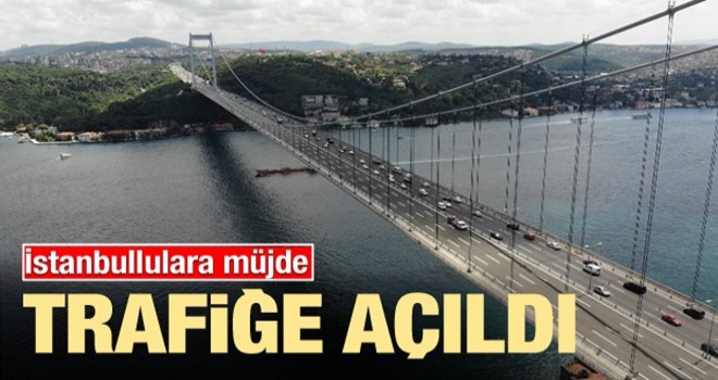 Fatih Sultan Mehmet Köprüsü trafiğe açıldı