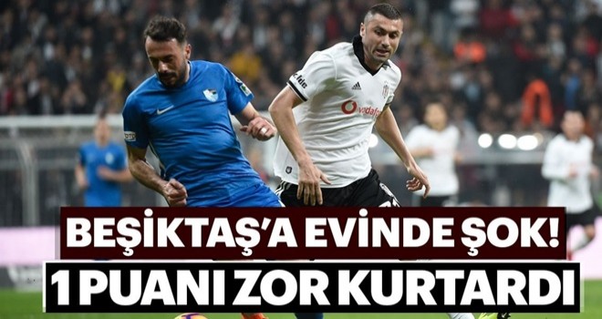 Beşiktaş kritik puanları evinde bıraktı