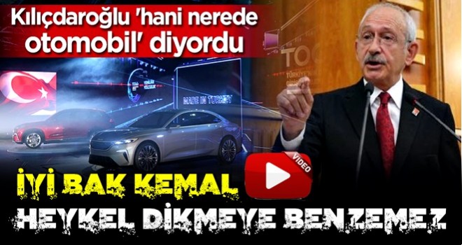 Kılıçdaroğlu "hani nerede otomobil" diyordu... Al sana otomobil!