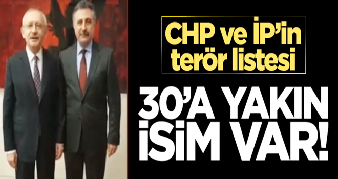 CHP ve İyi Parti’nin listesindeki 30 isim terör bağlantılı!