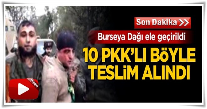 10 PKK'lı terörist böyle teslim alındı