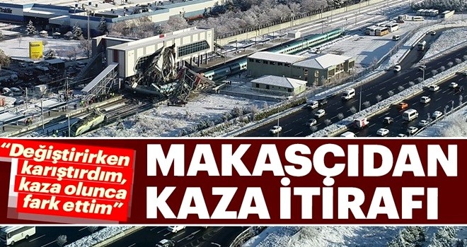 Makasçıdan kaza itirafı: Değiştirirken karıştırdım, kaza olunca fark ettim