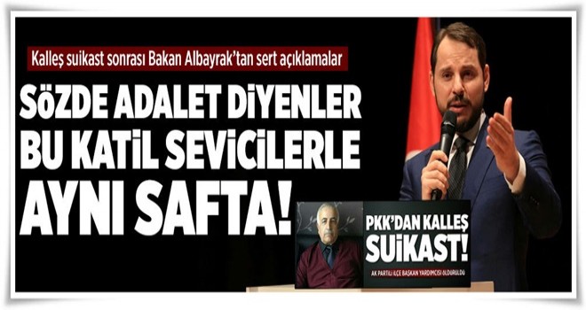 Bakan Albayrak'tan kalleş suikasta sert tepki .