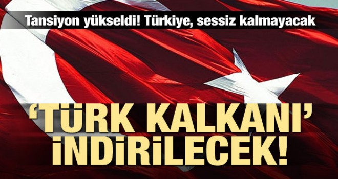 Türkiye, Libya'da sessiz kalmayacak! Türk Kalkanı indirilecek