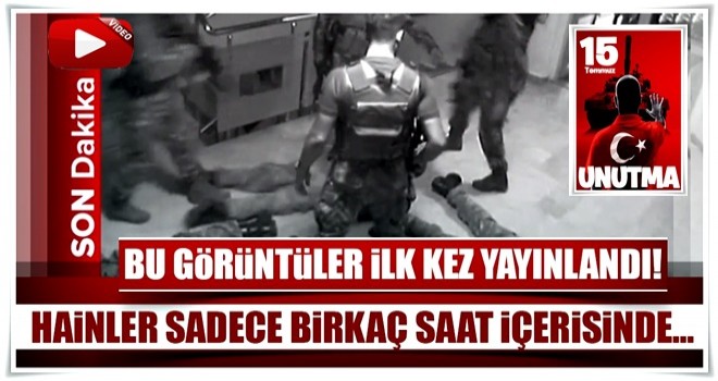 15 Temmuz'dan yeni görüntüler ilk kez A haber'de