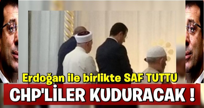 CHP'nin Kemalist laikleri bu görüntüye çok kızacak! İmamoğlu, Erdoğan'la yan yana saf tuttu