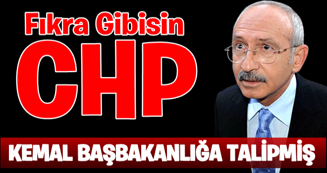 CHP'li vekil: Kılıçdaroğlu başbakanlığa talip