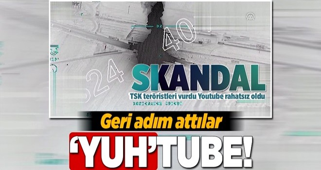 TSK'nın Afrin videosunu silen Youtube'tan geri vites