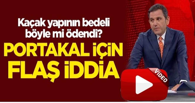 Kaçak yapının bedeli böyle mi ödendi? Fatih Portakal için flaş iddia