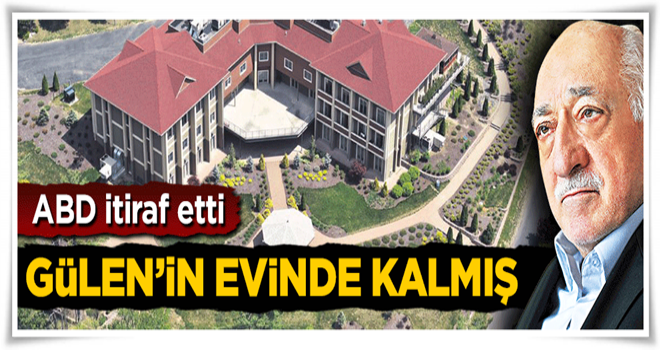 FETÖ kanıtı ABD’den geldi