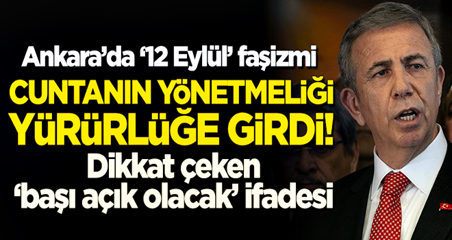 Ankara'da '12 Eylül' faşizmi! Cuntanın yönetmeliği yürürlüğe girdi