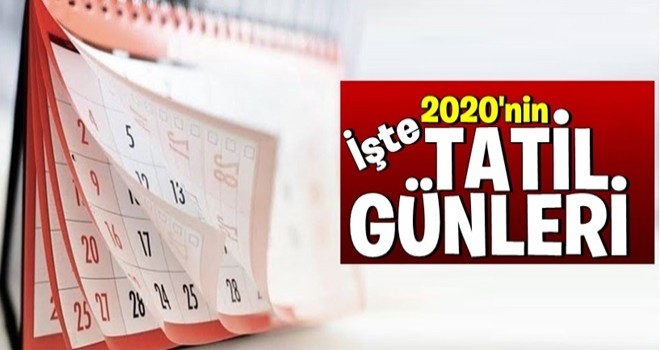 2020 resmî tatil günleri belli oldu!