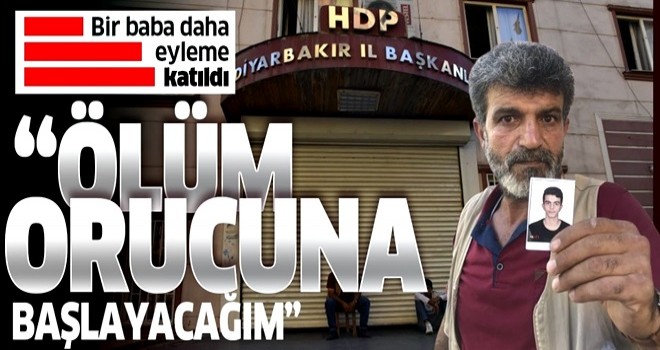 HDP'nin Diyarbakır İl Binası önünde başlayan eyleme bir baba da katıldı! "Oğlum HDP binasına girdi bir daha çıkmadı" .