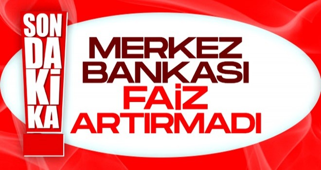 Merkez Bankası faiz kararını açıkladı