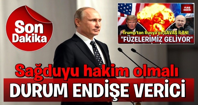 Putin'den Trump'a cevap: Umarım sağduyu hakim olur