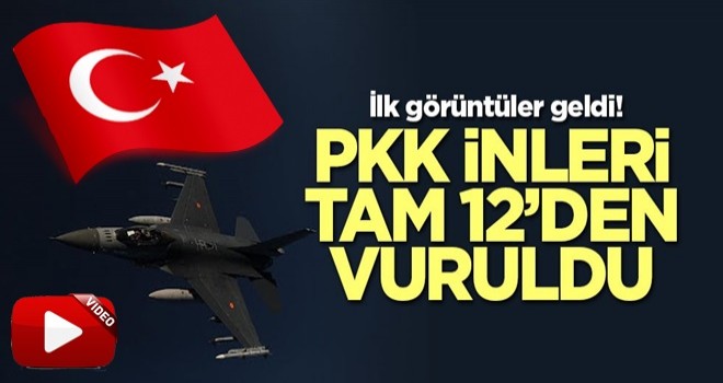 İlk görüntüler geldi! PKK hedefleri böyle vuruldu