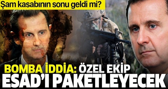 Özel ekip Esad’ı paketleyecek .