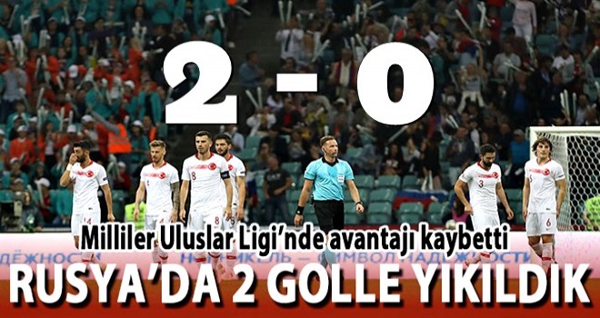 Rusya'da 2 golle yıkıldık! Rusya 2 - Türkiye 0