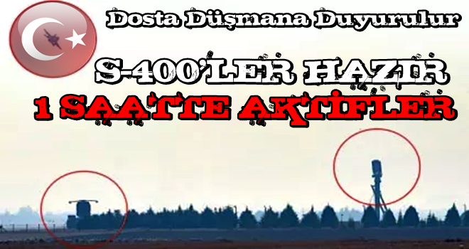 Doğu Akdeniz'de ipler Türkiye'nin elinde! Türkiye S-400’lerini 1 saatte aktif edebilir