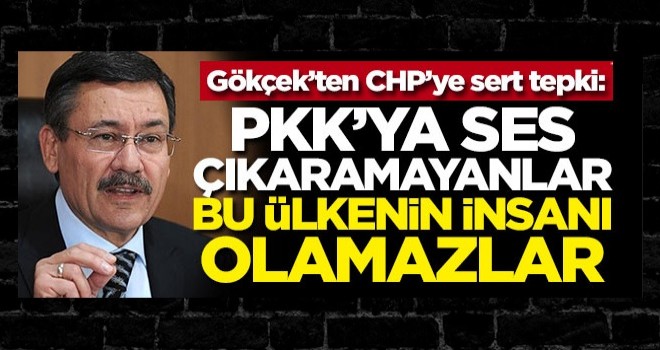 Melih Gökçek’ten CHP’ye sert tepki: PKK'ya ses çıkaramayanlar bu ülkenin insanı olamazlar