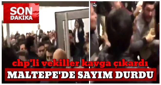 SON DAKİKA: Maltepe’de sayım durdu! CHP olay çıkardı... .