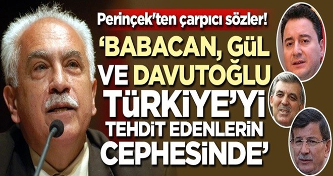 Perinçek'ten çarpıcı sözler! 'Babacan, Gül ve Davutoğlu Türkiye'yi tehdit edenlerin cephesinde'