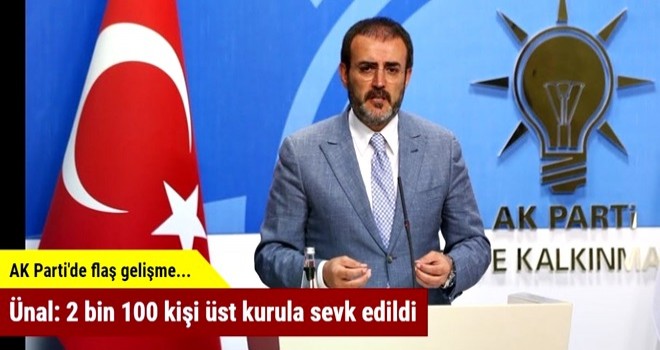 Ünal: 2 bin 100 kişi üst kurula sevk edildi