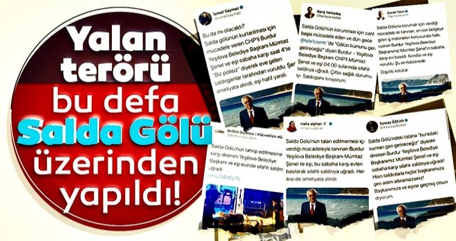 Yalan terörü bu defa Salda Gölü üzerinden yapıldı!