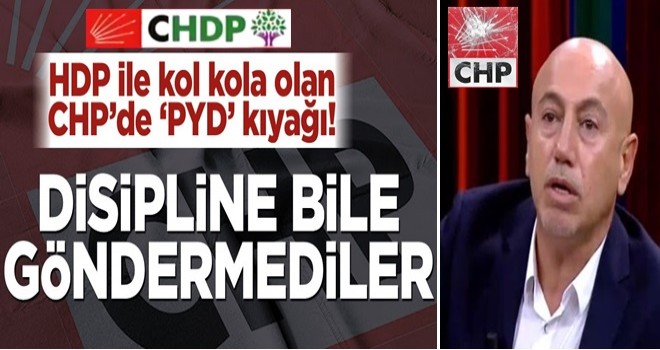 HDP ile kol kola olan CHP’de ‘PYD’ kıyağı! Disipline bile göndermediler