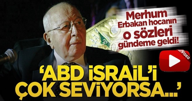 Merhum Erbakan hocanın sözleri gündeme geldi! ABD’de bir eyalet versinler