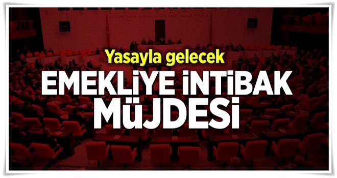 İntibak yasayla gelecek .