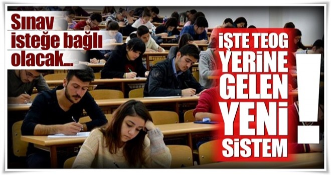 TEOG yerine gelen yeni sistem belli oldu