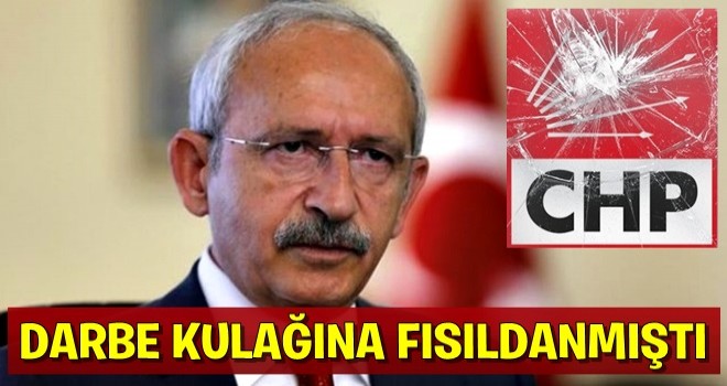 CHP’nin kulağına darbe fısıldanmıştı